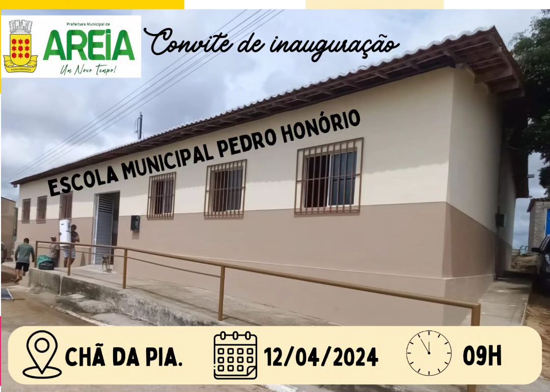 Prefeitura de Areia realiza a inauguração da Nova Escola Pedro Honório na comunidade de Chã da Pia